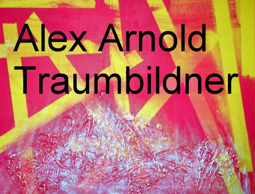 Alex Arnold - Traumbildner